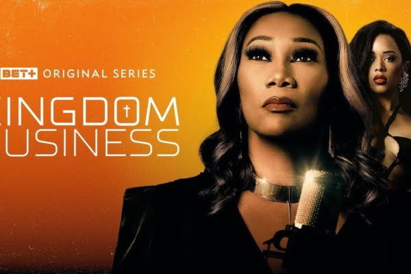 New BET + Series Kingdom Business